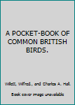 Hardcover A POCKET-BOOK OF COMMON BRITISH BIRDS. Book