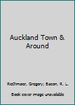 Hardcover Auckland Town & Around Book