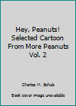 Paperback Hey, Peanuts! Selected Cartoon From More Peanuts Vol. 2 Book