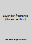 Paperback Lavender fragrance (Korean edition) [Korean] Book