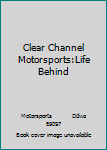 DVD Clear Channel Motorsports:Life Behind Book