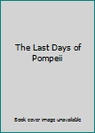 Hardcover The Last Days of Pompeii Book