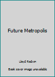Paperback Future Metropolis [Italian] Book