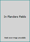 Unknown Binding In Flanders Fields Book