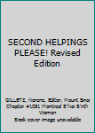 Paperback SECOND HELPINGS PLEASE! Revised Edition Book