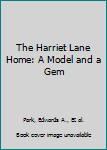 Hardcover The Harriet Lane Home: A Model and a Gem Book