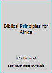 Paperback Biblical Principles for Africa Book