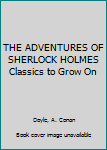 Hardcover THE ADVENTURES OF SHERLOCK HOLMES Classics to Grow On Book