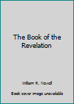 Hardcover The Book of the Revelation Book