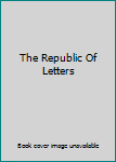 Hardcover The Republic Of Letters Book