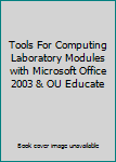 Unknown Binding Tools For Computing Laboratory Modules with Microsoft Office 2003 & OU Educate Book