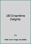 Hardcover 180 Dreamtime Delights Book