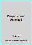 Paperback Prayer Power Unlimited Book