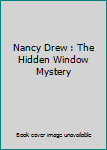 Hardcover Nancy Drew : The Hidden Window Mystery Book
