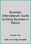 Hardcover Business International's Guide to Doing Business in Mexico Book