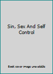 Sin, Sex And Self Control