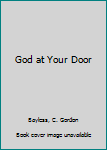 Hardcover God at Your Door Book