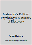 Paperback Instructor's Edition: Psychology: A Journey of Discovery Book
