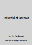 Hardcover Pocketful of Dreams Book