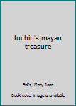 Hardcover tuchin's mayan treasure Book