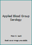 Hardcover Applied Blood Group Serology Book