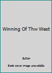 Hardcover Winning Of Thw West Book