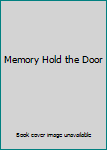 Hardcover Memory Hold the Door Book