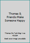 VHS Tape Thomas & Friends:Make Someone Happy Book