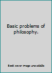 Hardcover Basic problems of philosophy. Book