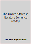 Paperback The United States in literature (America reads) Book