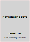 Hardcover Homesteading Days Book