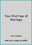 Hardcover Your First Year of Marriage Book