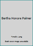 Paperback Bertha Honore Palmer Book