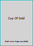 Paperback Cup Of Gold Book