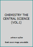 Unknown Binding CHEMISTRY THE CENTRAL SCIENCE (VOL.1) Book