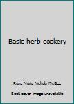 Paperback Basic herb cookery Book