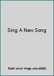 Sing A New Song