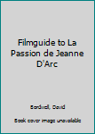 Hardcover Filmguide to La Passion de Jeanne D'Arc Book