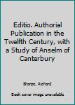 Paperback Editio. Authorial Publication in the Twelfth Century, with a Study of Anselm of Canterbury Book