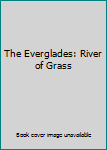 Hardcover The Everglades: River of Grass Book