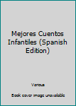 Paperback Mejores Cuentos Infantiles (Spanish Edition) [Spanish] Book