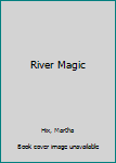 Mass Market Paperback River Magic Book