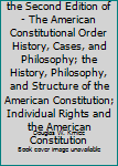 Unknown Binding 2007 Supplement to the Second Edition of - The American Constitutional Order History, Cases, and Philosophy; the History, Philosophy, and Structure of the American Constitution; Individual Rights and the American Constitution Book
