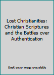DVD-ROM Lost Christianities: Christian Scriptures and the Battles over Authentication Book