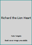 Hardcover Richard the Lion Heart [Unknown] Book