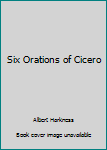 Hardcover Six Orations of Cicero Book
