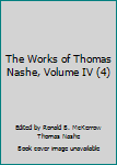 The Works of Thomas Nashe, Volume IV (4)