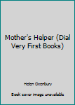 Board book Mother's Helper (Dial Very First Books) Book