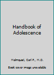 Hardcover Handbook of Adolescence Book