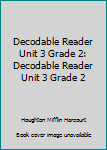 Paperback Decodable Reader Unit 3 Grade 2: Decodable Reader Unit 3 Grade 2 Book